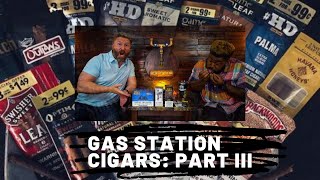 GAS STATION Cigars PT 3 [upl. by Kara-Lynn]