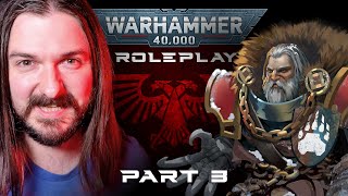 WARHAMMER 40k Roleplay ep3 Heresy [upl. by Agripina]