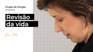 Revisão da vida  Grupo de Oração com a Dra Filó [upl. by Broderic]