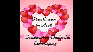 💖Herzflüstern AprilOrakel Dualseelen Seelenpartner Liebesorakel Liebeslegung 🔮🌸 [upl. by Kired]