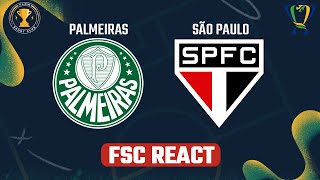 PALMEIRAS x SÃO PAULO  Copa do Brasil FSC React [upl. by Wiltsey]