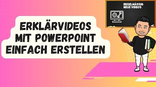 Erklärvideo mit Powerpoint einfach erstellen [upl. by Luttrell904]