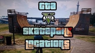 GTA 5 All SkatePark Locations GTA 5 ONLINE Grand Theft Auto 5 [upl. by Nikal123]