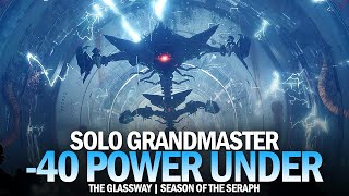 Solo Grandmaster Nightfall 40 Power Under  The Glassway Destiny 2 [upl. by Ariajay]