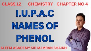 IUPAC names of phenol  Nomenclature of organic compounds  Aleem academy  MImran shaikh [upl. by Enyak]