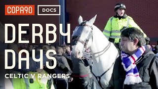 The Old Firm Derby  Celtic v Rangers  Derby Days [upl. by Ainna]