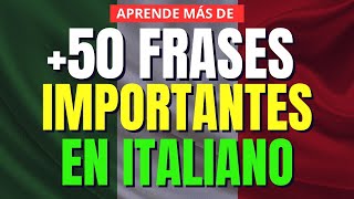 🚀 50 frases IMPORTANTES en ITALIANO 🧠 Domina el Italiano con este increíble video [upl. by Jamal915]