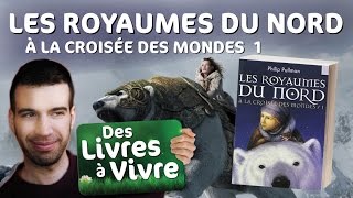 La croisée des mondes 1 Les royaumes du nord  de Philip Pullman  MatYou  Des livres à vivre [upl. by Aleahs456]