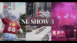 NDP 2024 🇸🇬  NE Show 3 13 July [upl. by Ashman]