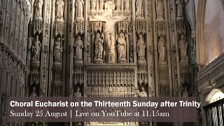 Choral Eucharist on the Thirteenth Sunday after Trinity [upl. by Hillhouse]