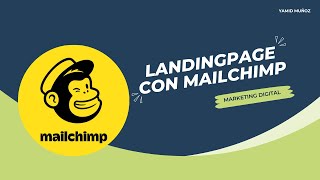 Landing page con Mailchimp ‐ Marketing digital [upl. by Artsa816]