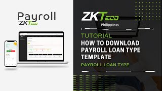 ZKPayroll  Payroll Loan Type  How to Download Template [upl. by Maxi763]