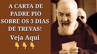 Os 3 Dias de Trevas a Carta de Padre Pio [upl. by Nord421]