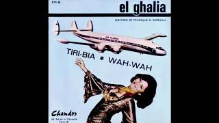 El Ghalia  Ya Tyara TiriBia  الغالية  يا طيارة [upl. by Ahilam]