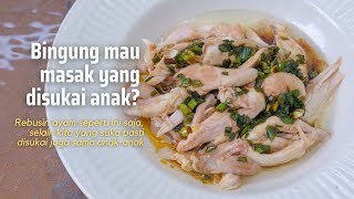 Resep Ayam Rebus Minyak Bawang Favorit Anakanak [upl. by Benilda]