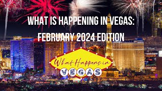 What is Happening in Vegas February 2024 Edition [upl. by Linsk]