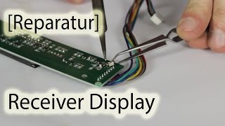 Reparatur Receiver Display [upl. by Noiroc837]