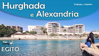 ALEXANDRIA E HURGHADA  Egito  Programa Viaje Comigo [upl. by Grube]