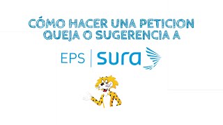 Como Hacer una Peticion Queja o Sugerencia a EPS Sura Defensor del Cliente [upl. by Alecram303]