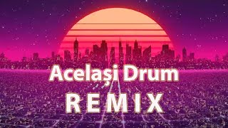 Același Drum REMIX Dip Stage  Costi Burlacu amp Corina Țepeș [upl. by Bautista755]