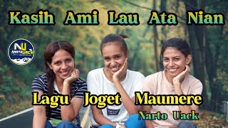 LAGU JOGET MAUMERE  KASIH AMI LAU ATA NIAN REMIX  Narto Uack [upl. by Tavy]