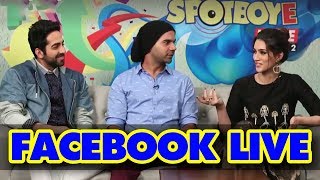 Ayushmann Khurrana Kriti Sanon Rajkummar Rao Facebook Live for Bareilly Ki Barfi  SpotboyE [upl. by Tahpos]