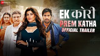 Ek Kori Prem Katha  Official Trailer  Khanak Budhiraja Akshay Oberoi Raj Babbar Poonam Dhillon [upl. by Horlacher]