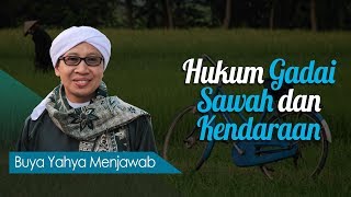 Hukum Gadai Sawah dan Kendaraan  Buya Yahya Menjawab [upl. by Rimidalg]