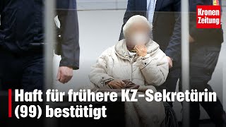 Einspruch abgelehnt Haft für frühere KZSekretärin 99 bestätigt  kronetv NEWS [upl. by Joscelin]