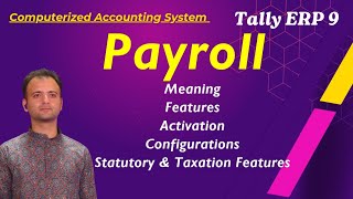 Payroll in Tally ERP 9  Meaning Features Activation Configuration Payroll Settings in Tally ERP9 [upl. by Notsirb]