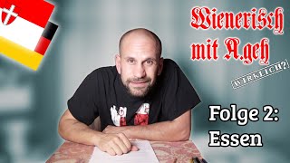 Wienerisch mit Ageh Wirklich  Folge 2 Essen [upl. by Gordy]