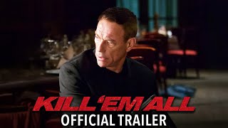 KILL ‘EM ALL 2017  Official Trailer [upl. by Ennovy]