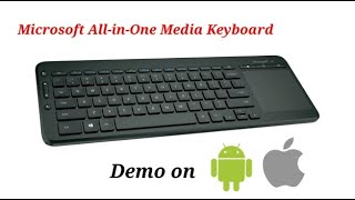 Microsoft AllinOne Media Keyboard Demo on Android and MacBook Pro devices [upl. by Urbanna]