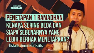 KENAPA SERING BEDA DALAM MENETAPKAN 1 RAMADHAN  Ustadz Ammi Nur Baits [upl. by Carrie637]