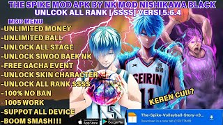 The Spike Mod Apk By NK MOD V3 amp Nishikawa Black V56339 Unlimited moneyUnlock All Character [upl. by Greenfield988]