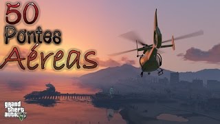 GTA V  Todas as 50 Pontes Aéreas dicas e localização dos helicópteros buzzard e Frogger [upl. by Meuse]