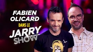 FABIEN OLICARD dans le JARRY SHOW [upl. by Eardnaed]