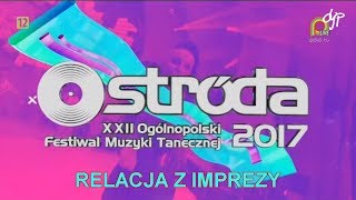 Ostróda 2017  XXII Ogólnopolski Festiwal Muzyki Tanecznej [upl. by Magdala]