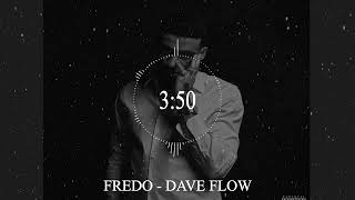 FREDO  DAVE FLOW [upl. by Ekeiram37]