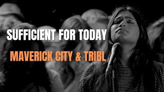 Sufficient For Today Lyrics Video feat Maryanne J George Maverick City TRIBL [upl. by Ordway]