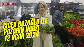 Çiçek Bozoğlu İle Pazarın Nabzı 12 Ocak 2024 [upl. by Azelea]