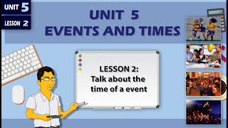 Clase de Inglés Unidad 5  Events and times  Lesson 2  Talk about the time of a event [upl. by Blinny]