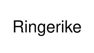 How to Pronounce Ringerike Norway [upl. by Lubow26]