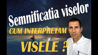 Semnificatia Viselor  Cum Interpretam Visele Ce inseamna cand visezi Apa cand Zbori Cazi [upl. by Eiznekcam]