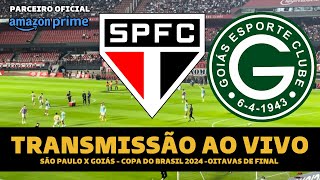 SÃO PAULO X GOIÁS TRANSMISSÃO AO VIVO DIRETO DO MORUMBIS  COPA DO BRASIL 2024 OITAVAS DE FINAL [upl. by Gurango]