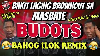 MASBATE BAKIT LAGING BROWNOUT  BUDOTS REMIX  DJ JOHNREY DISCO MIX [upl. by Hoxsie392]