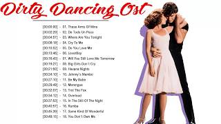 Dirty Dancing Soundtracks Full Playlist ♪ღ♫ Dirty Dancing All Soundtracks 2019 [upl. by Imoyik]