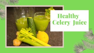 All Natural Celery Juice  Best Recipe To Lose Weight Fast [upl. by Delaney336]