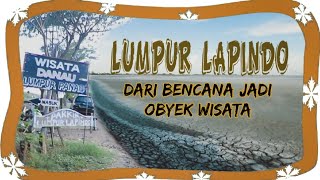 LUMPUR LAPINDO Sidoarjo  Dari Bencana Jadi Obyek Wisata [upl. by Ahsil]