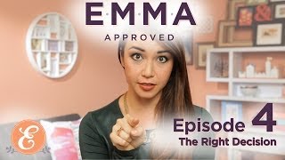 The Right Decision  Emma Approved Ep 4 [upl. by Demahom574]